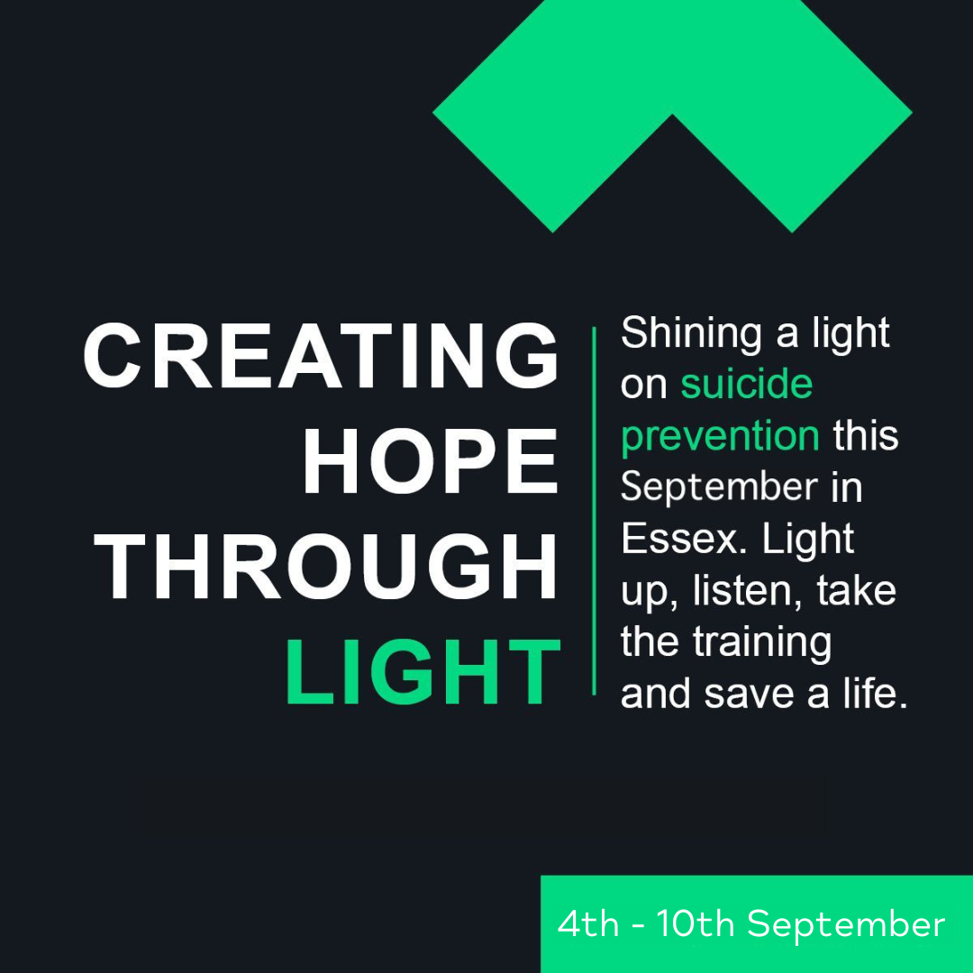 Shining a light on suicide prevention this September in Essex. Light up, listen, take the training and save lives.